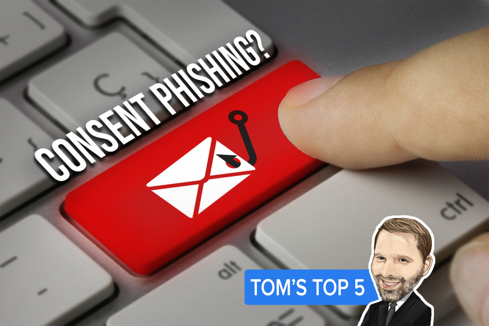 Consent phishing: Top 5 things you should know